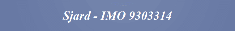 Sjard - IMO 9303314